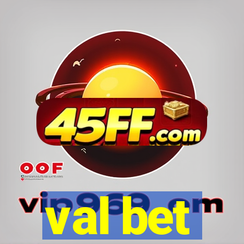 val bet
